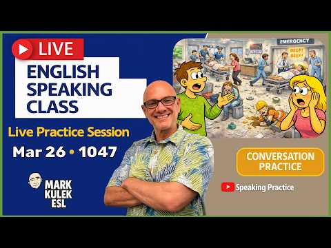 At a Hospital (What's going on?): Live English Class with Mark Kulek ESL
