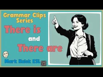 There is / There are | English Grammar Clips - Mark Kulek ESL