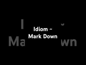 Mark Down &rarr; idiom | #MarkKulekESL #LearnEnglish