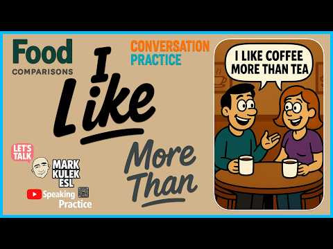 Compare Foods &rarr; Learn English with Mark Kulek ESL