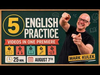 English Practice (5 videos / 25 min) with Mark Kulek ESL