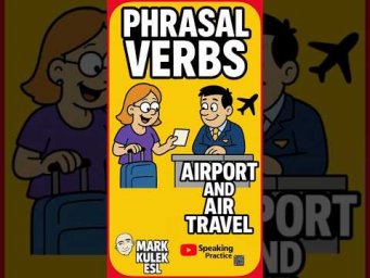 At The Airport &rarr; phrasal verbs | #MarkKulekESL #LearnEnglish