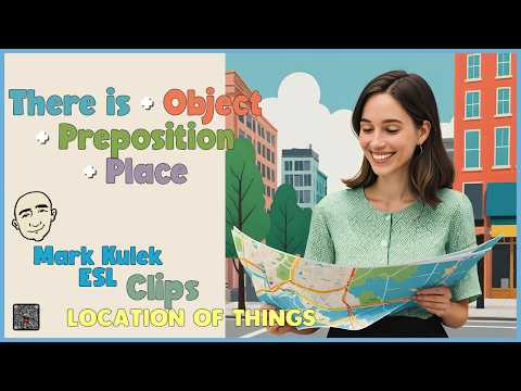 There is - locations of things | Speak English (clips) with Mark Kulek ESL