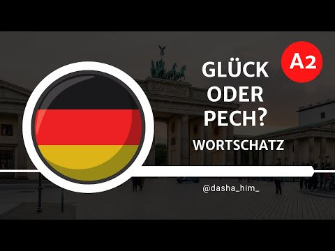 Deutsch B1 I Wortschatz B1 I Gl&uuml;ck oder Pech? I Подготовка к экзамену B1 немецкий