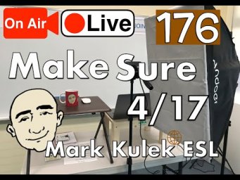 Make Sure - Mark Kulek Live Stream Lesson  | #176 - English Practice - ESL