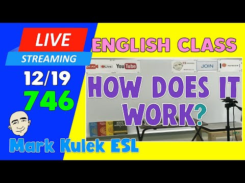 How Does it Work? | Live Stream English Class #746 with Mark Kulek ESL