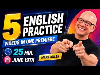 5 English Videos with Mark Kulek ESL (25 min)