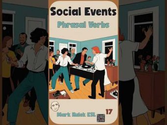Social Events - 9 phrasal verbs | Speak English Naturally #MarkKulekESL
