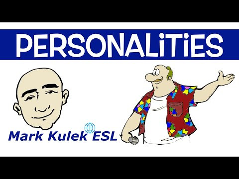 Personalities - talking about people (using adjectives) Mark Kulek - ESL Personalities - talking about people (using adjectives) Mark Kulek - ESL