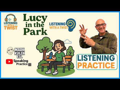 In The Park → Listening Activity | Learn English with Mark Kulek ESL In The Park → Listening Activity | Learn English with Mark Kulek ESL