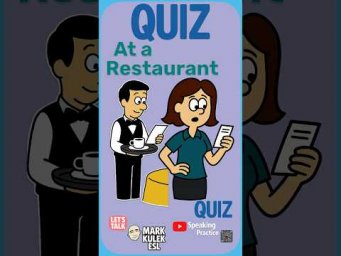 Restaurant - quiz &rarr; Learn English with Mark Kulek ESL