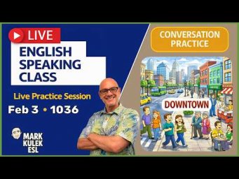 English Practice: Live English Class with Mark Kulek ESL