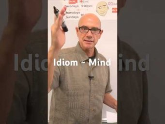Mind: idiom  #MarkKulekESL #LearnEnglish