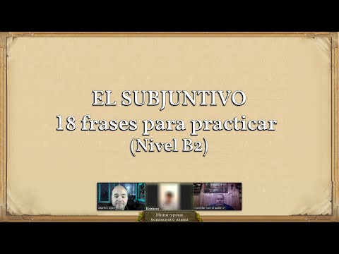 18 frases para practicar el subjuntivo