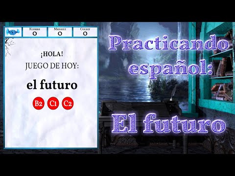 Practicando espa&ntilde;ol: El futuro