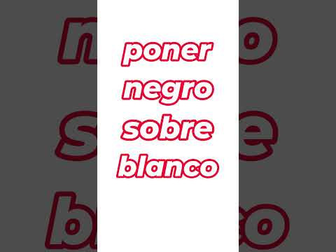 Испанский язык. Устойчивое выражение PONER NEGRO SOBRE BLANCO #Shorts#испанскийязык#frases