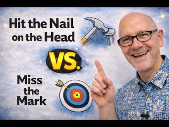 Hit The Nail On The Head vs. Miss The Mark: Idioms with Mark Kulek ESL