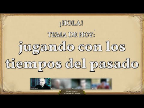 Jugando con los tiempos del pasado...
