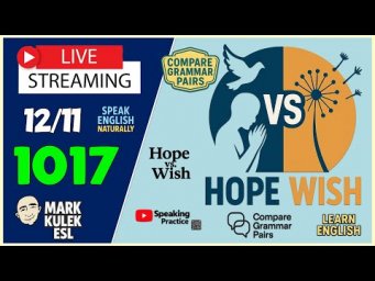 Hope vs. Wish &rarr; English Class with Mark Kulek ESL