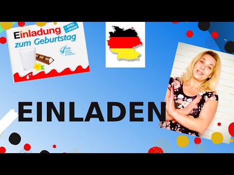 Немецкая лексика по теме  "ПРИГЛАШАТЬ" Неправильный глагол- einladen zum Geburtstag.