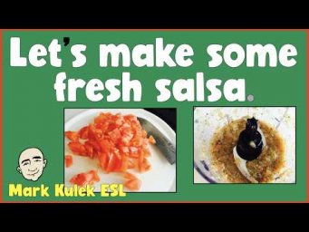 How to Make Fresh Salsa | English Class - Mark Kulek ESL