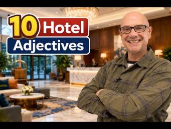 At A Hotel: 10 Adjectives with Mark Kulek ESL
