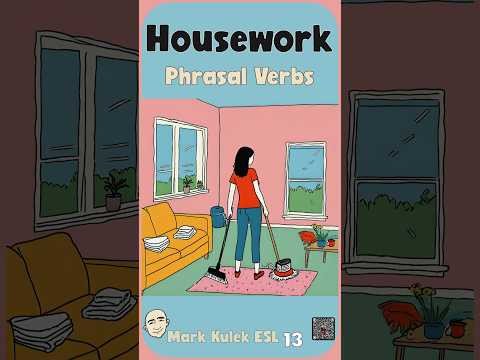 9 Useful Phrasal Verbs for Housework | Speak English Naturally