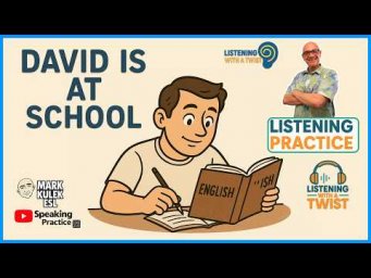 David Is At School &rarr; Listening Activity | Learn English with Mark Kulek ESL