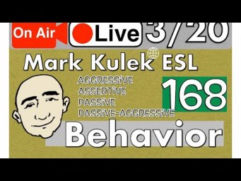 Behavior - Mark Kulek Live Stream Lesson  | #168 - English Practice - ESL
