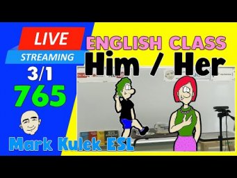 Him and Her | Live Stream English Class #765 with Mark Kulek ESL