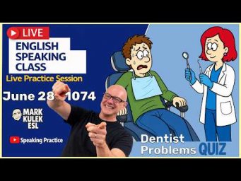 At a Dentist: 10 Problem Expressions with Mark Kulek ESL (Live Stream Class)