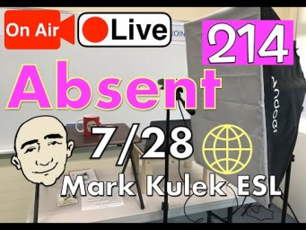 Absent - Mark Kulek Live Stream Lesson  | #214 - English Practice - ESL