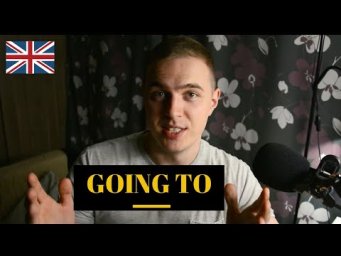 Going to / Грамматика английского / Английский язык