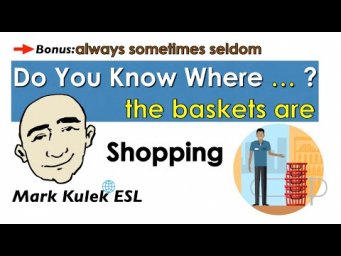 Do You Know Where? (shopping) + always, sometimes, seldom | Mark Kulek - ESL