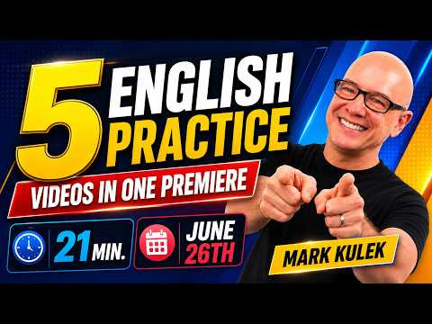 5 English Videos with Mark Kulek ESL (21 min) 5 English Videos with Mark Kulek ESL (21 min)