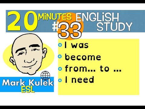 English Practice - I was, become, from, need + more | Mark Kulek - ESL English Practice - I was, become, from, need + more | Mark Kulek - ESL