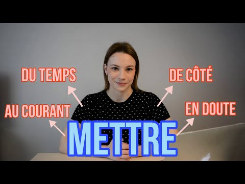 Глагол METTRE | 10 Устойчивых Выражений С Глаголом METTRE Во Французском Языке Глагол METTRE | 10 Устойчивых Выражений С Глаголом METTRE Во Французском Языке
