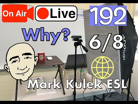 Why? (question word) - Mark Kulek Live Stream Lesson | #192 - English Practice - ESL Why? (question word) - Mark Kulek Live Stream Lesson | #192 - English Practice - ESL