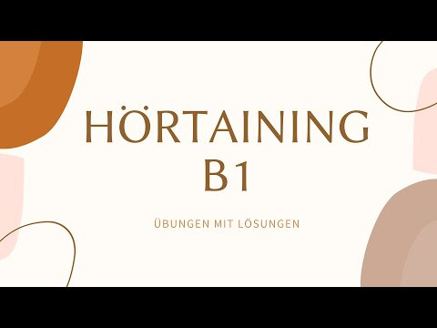 H&Ouml;REN NEU 2021 H&Ouml;RTRAINING B1Goethe Zertifikat B1 TEIL 3 mit L&Ouml;SUNGEN UND TRANSKRIPTION