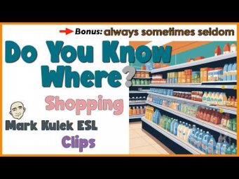 Shopping - in a supermarket | English Class (clips) - Mark Kulek ESL