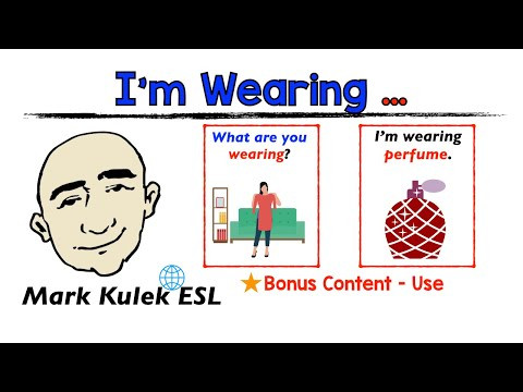 Wearing and Using - English practice | Mark Kulek - ESL
