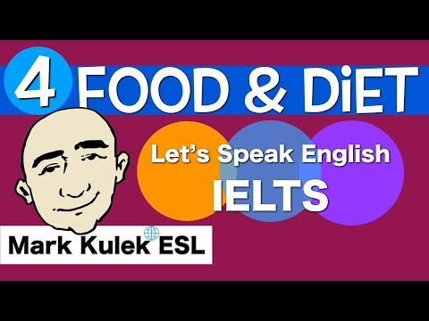 Food and Diet - IELTS study #4 | Mark Kulek - ESL