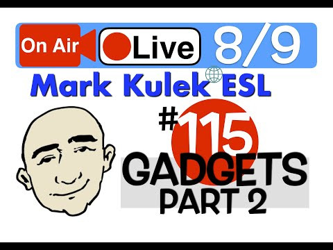 Mark Kulek Live Stream Lesson - Gadgets and Technology part 2 | #115 - English Practice - ESL Mark Kulek Live Stream Lesson - Gadgets and Technology part 2 | #115 - English Practice - ESL