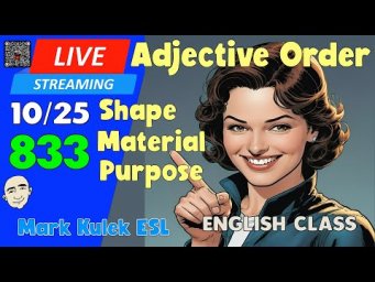 Adjective Order - shape / material / purpose | Live Stream English Class #833 with Mark Kulek ESL