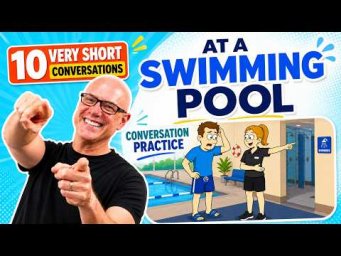 At a Swimming Pool with Mark Kulek ESL (10 very short conversations)