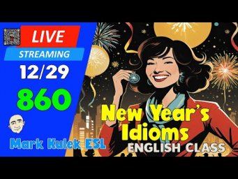 New Year's - phrasal verbs | Live Stream English Class #860 with Mark Kulek ESL
