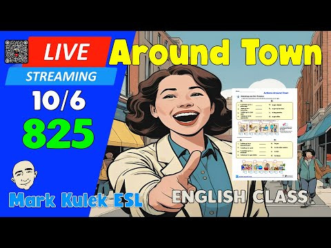 Around Town | Live Stream English Class #825 with Mark Kulek ESL Around Town | Live Stream English Class #825 with Mark Kulek ESL