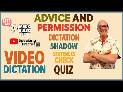 Advice and Permission - video dictation with Mark Kulek ESL