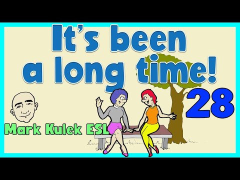 It's Been a Long Time - have sentences | English speaking practice - Mark Kulek ESL It's Been a Long Time - have sentences | English speaking practice - Mark Kulek ESL