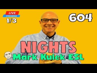 Night / Midnight | Mark Kulek ESL | #604 - Live Stream English Class
